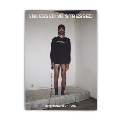 '2Blessed 2B Stressed' Zine by Victor Unwin